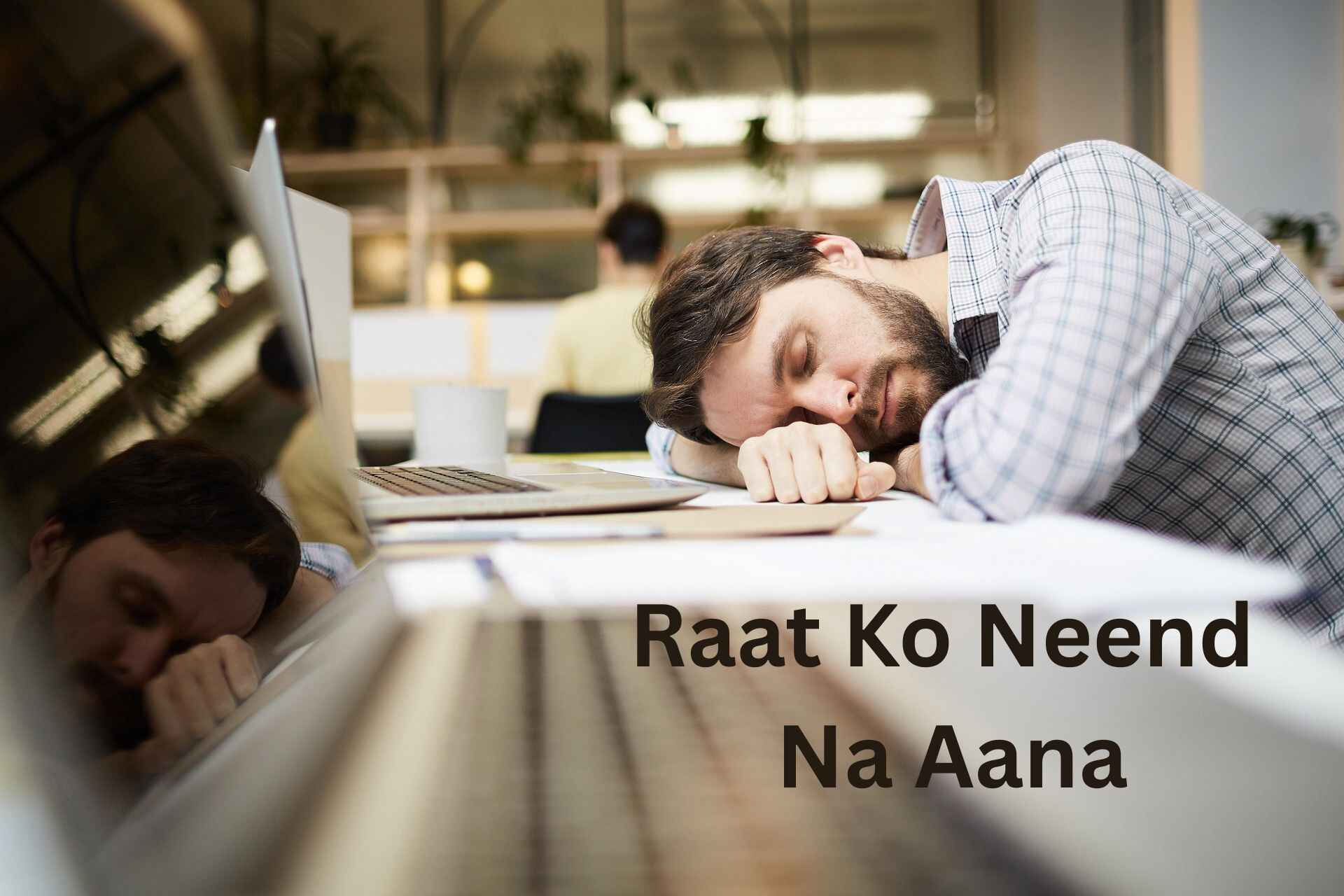Raat Ko Neend Na Aana
