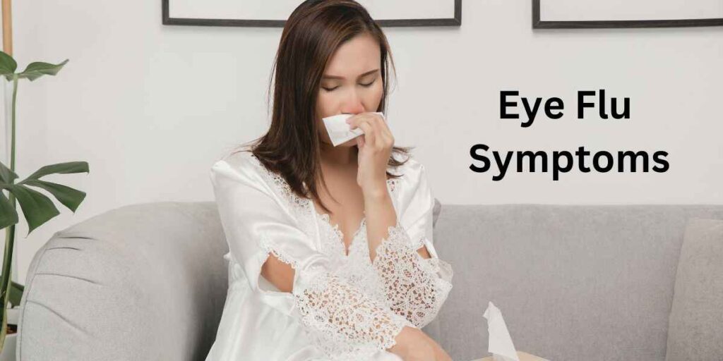 Eye Flu Symptoms